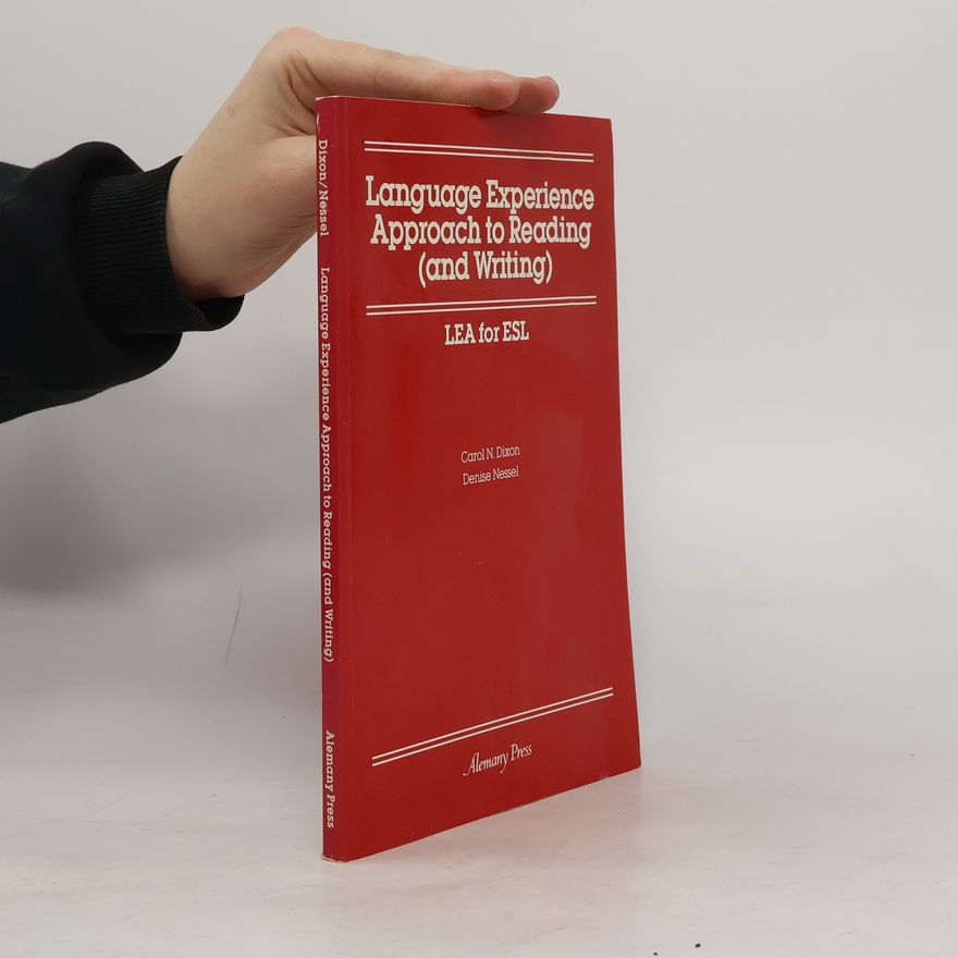 Denise D. Nessel Language Experience Approach to Reading