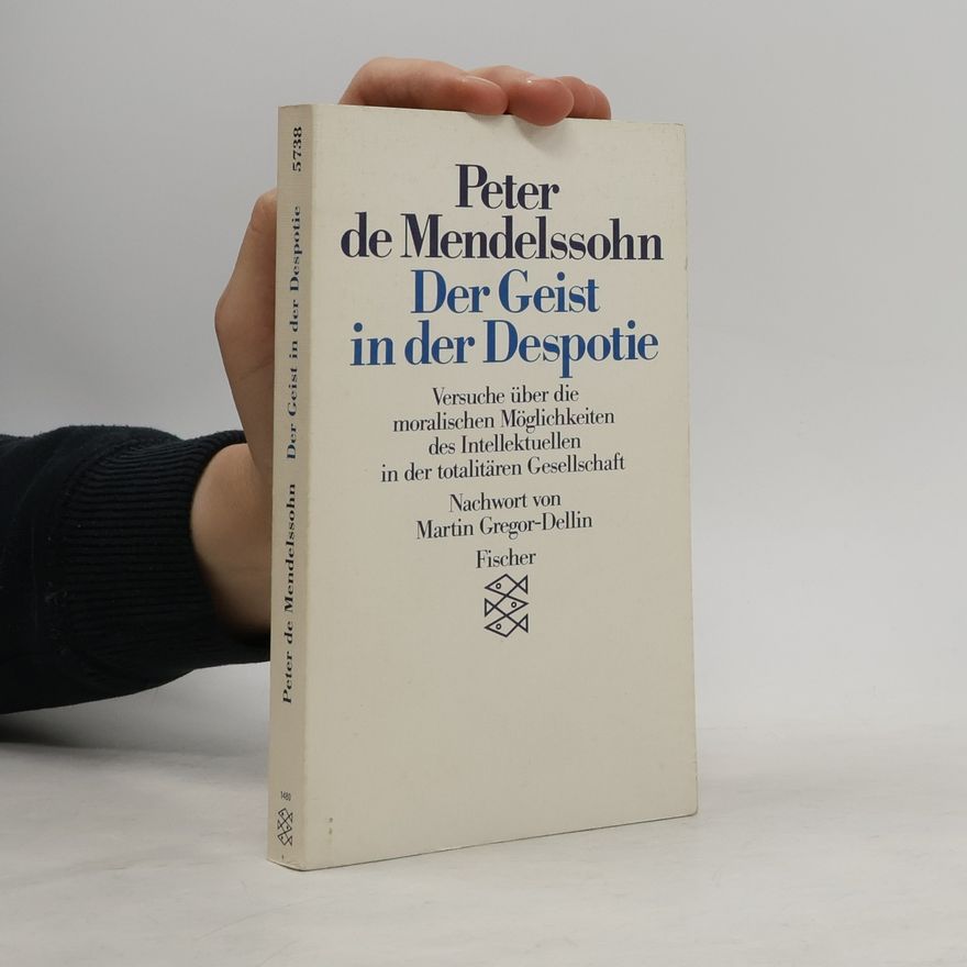 Peter de Mendelssohn Der Geist in der Despotie