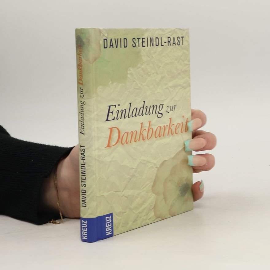 David Steindl-Rast Einladung zur Dankbarkeit