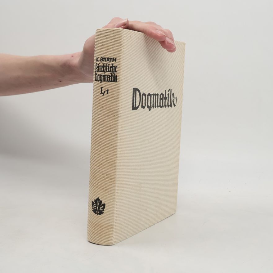 Karl Barth Die kirchliche Dogmatik