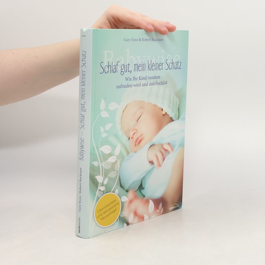 Gary Ezzo Babywise - schlaf gut, mein kleiner Schatz
