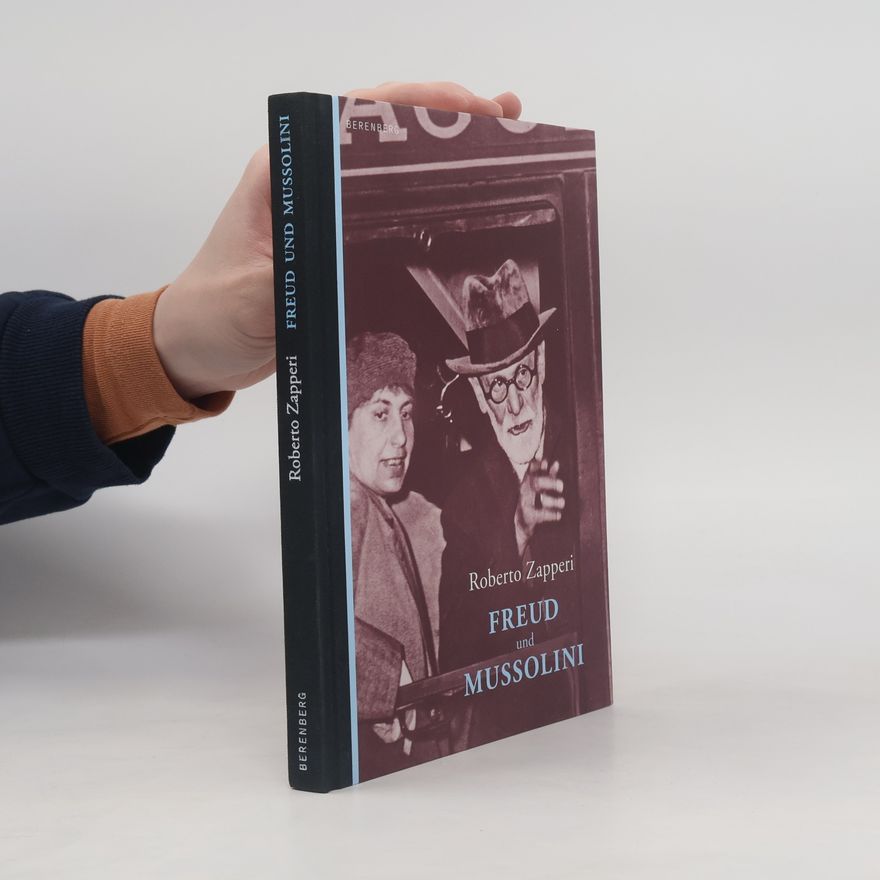 Roberto Zapperi Freud und Mussolini