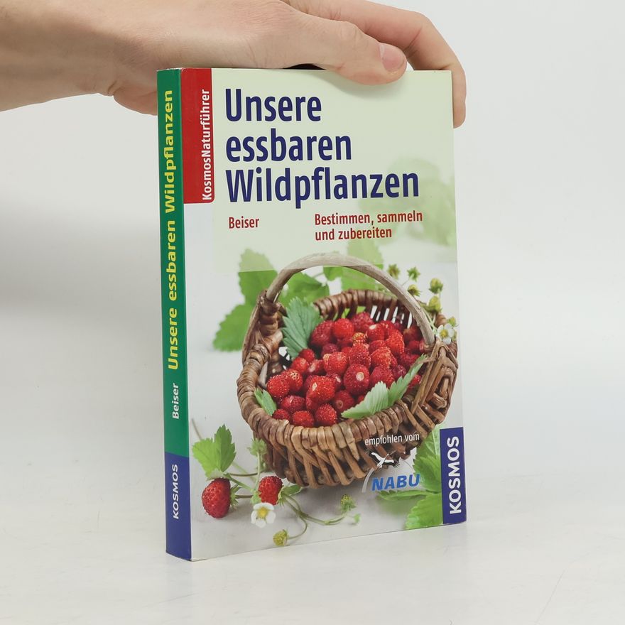 Rudi Beiser Unsere essbaren Wildpflanzen