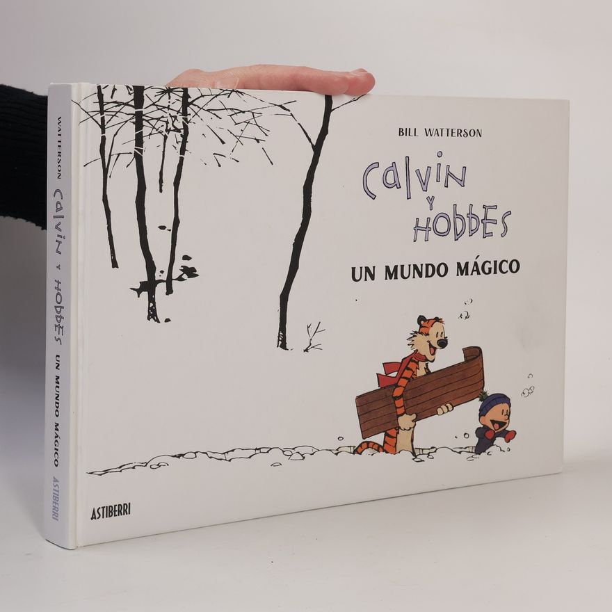 Bill Watterson II Calvin y Hobbes. Un mundo mágico