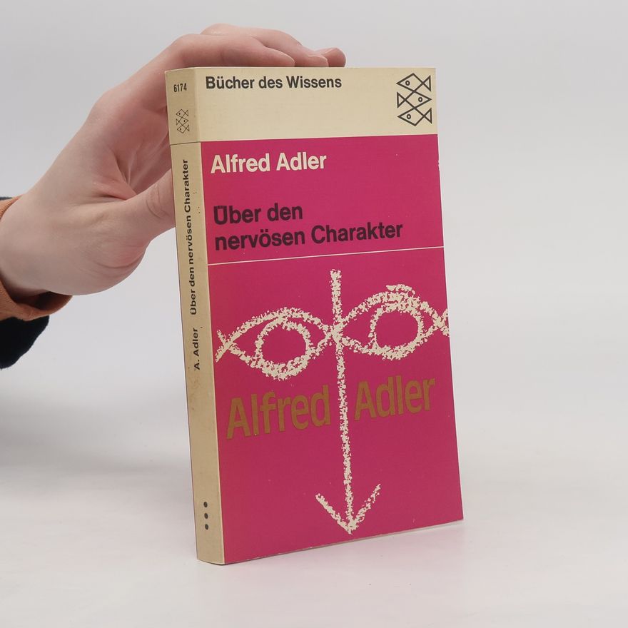 Alfred Adler Über den nervösen Charakter
