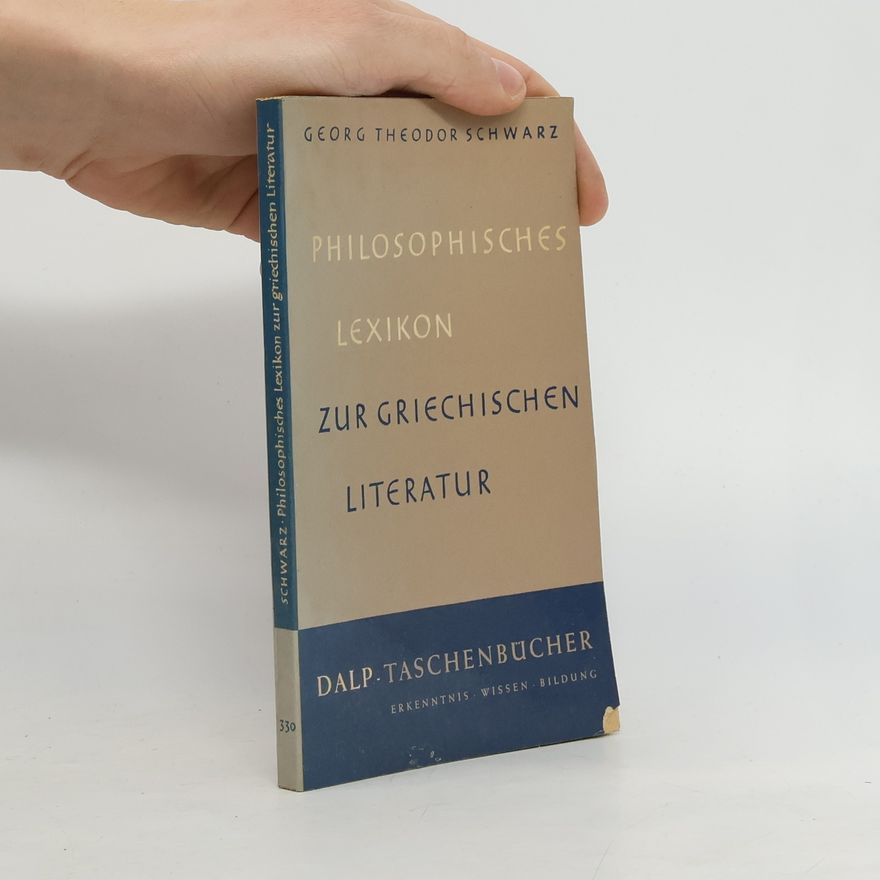 Georg Theodor Schwarz Philosophisches Lexikon zur griechischen Literatur