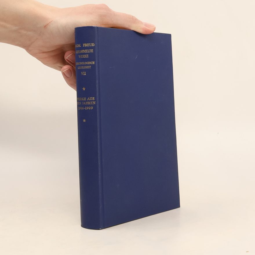 Sigmund Freud Gesammelte Werke VII