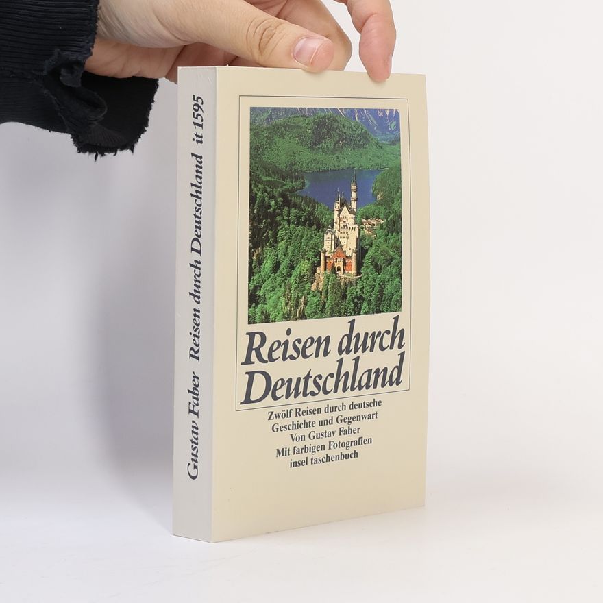 Gustav Faber Reisen durch Deutschland