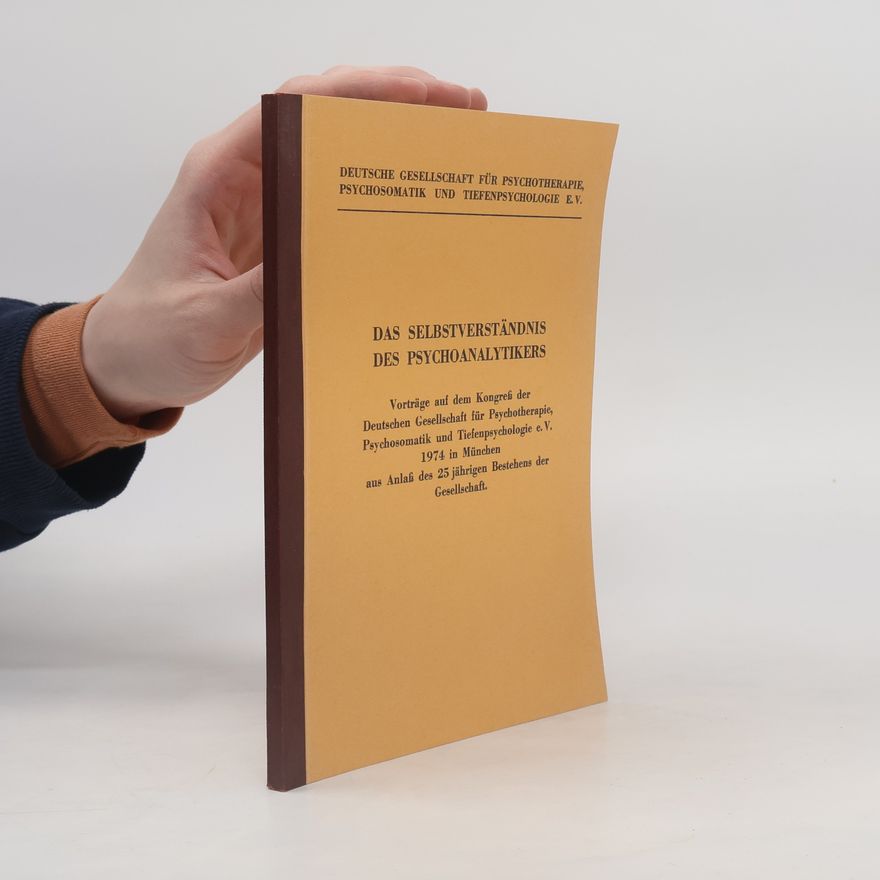 Autorenkollektiv Das Selbstverständnis des Psychoanalytikers