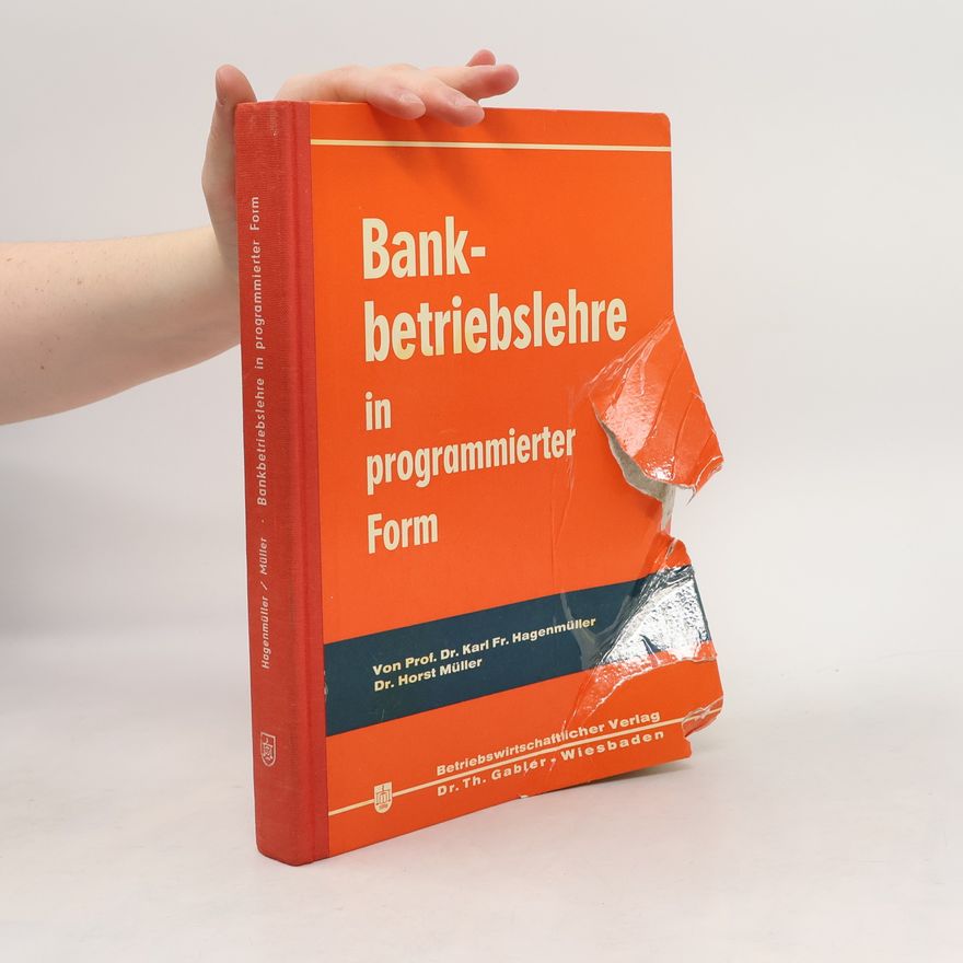 Karl Friedrich Hagenmüller Bankbetriebslehre in programmierter Form