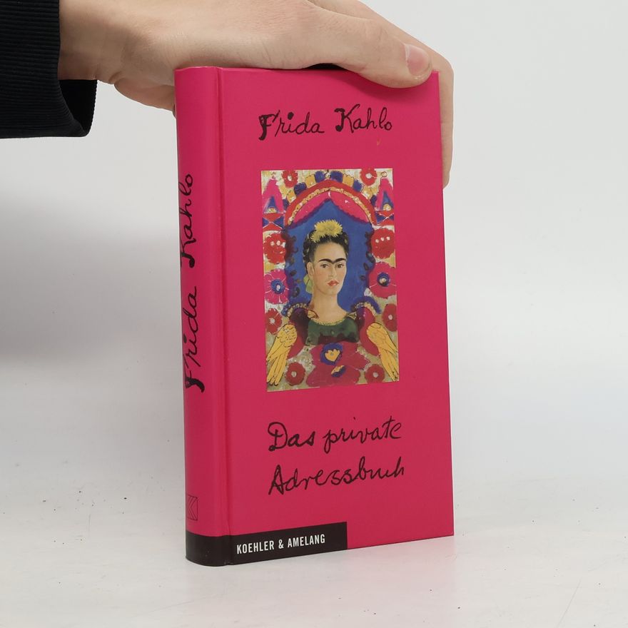 Christine Fischer-Defoy Frida Kahlo - Das private Adressbuch
