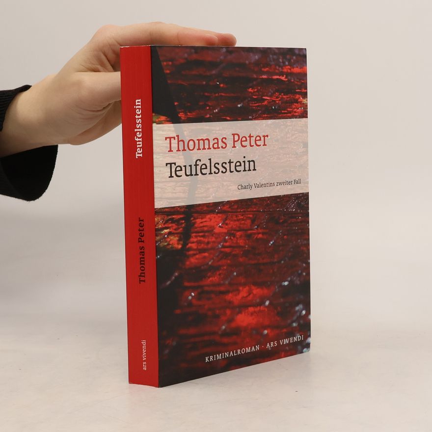 Thomas-Peter Gallon Charly Valentins Fall - 2: Teufelsstein