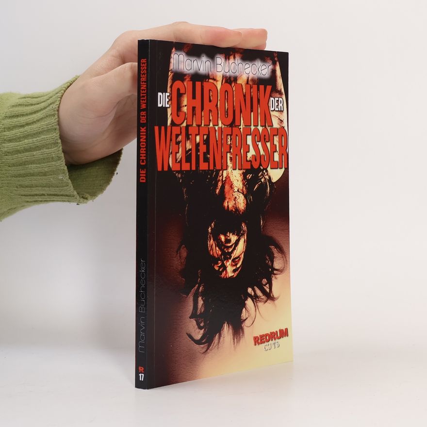 Marvin Buchecker Die Chronik der Weltenfresser