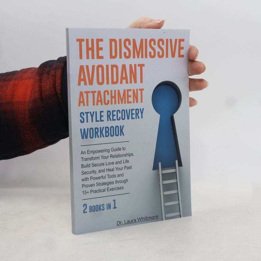 Laura Whitmore The Dismissive Avoidant Attachment