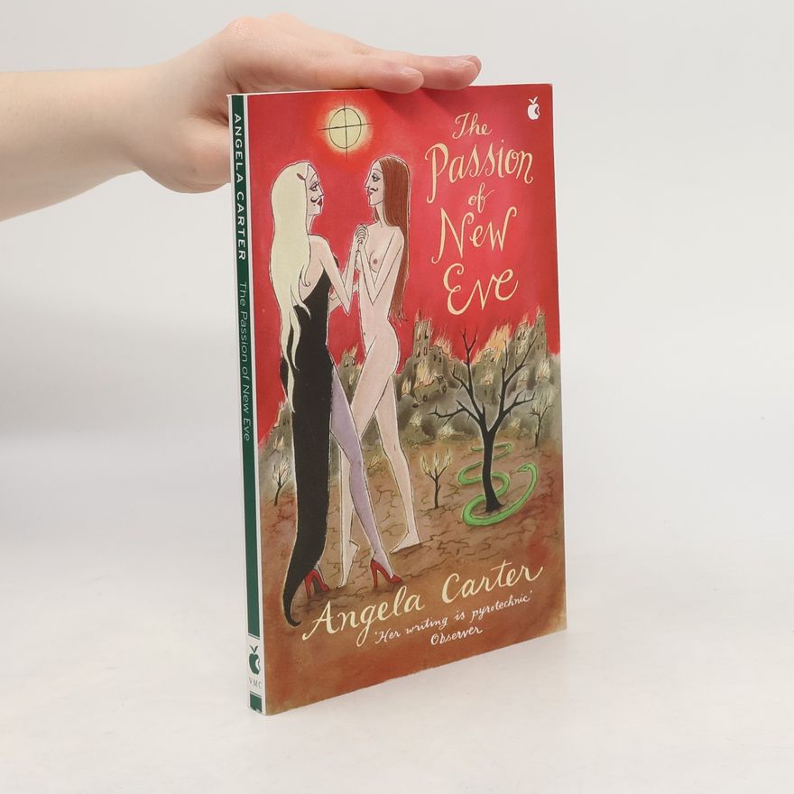 Angela Carter Passion Of New Eve