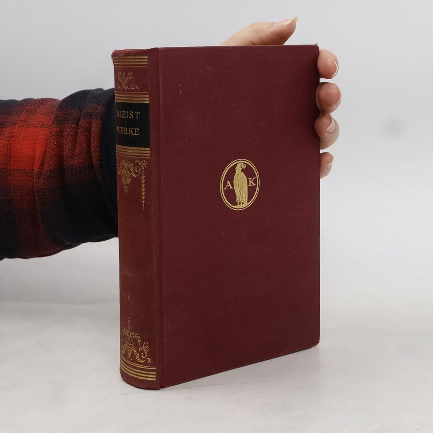Heinrich von Kleist Heinrich von Kleist Gesammelte Werke