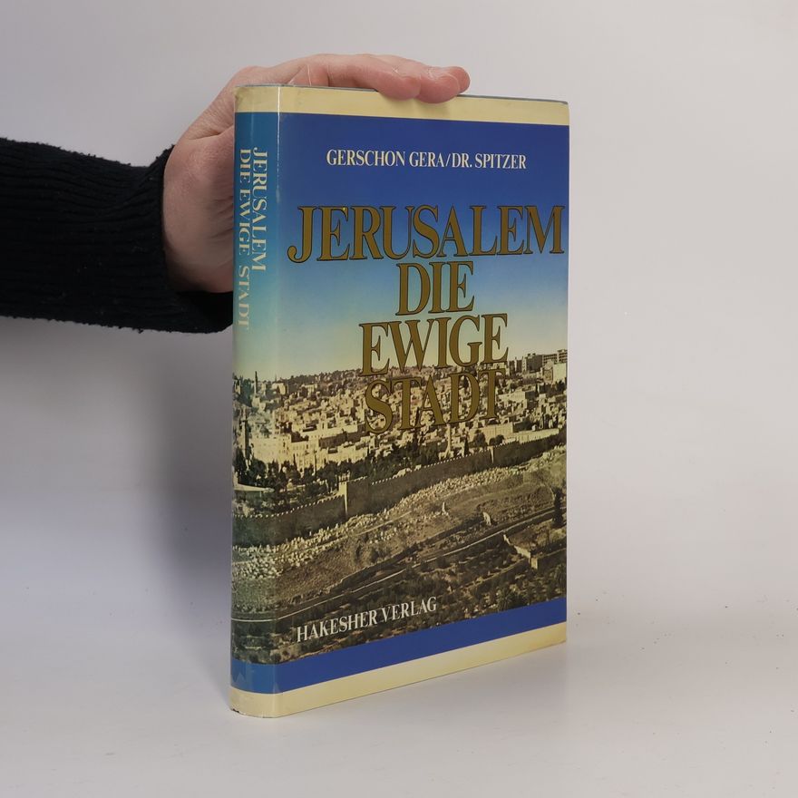 Dr. Spitzer Jerusalem Die Ewige Stad