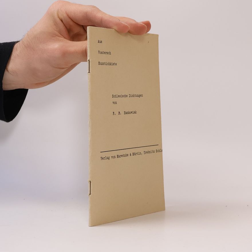 P. P. Hankowiak Aus Voatersch Sunntichkiste