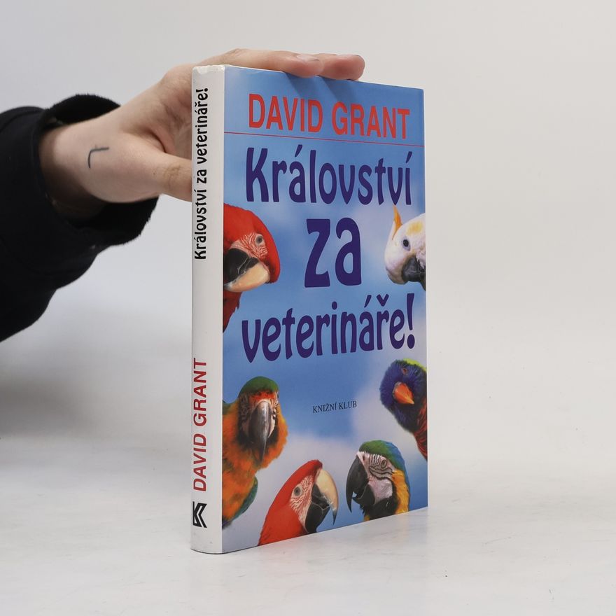 David Grant Království za veterináře!