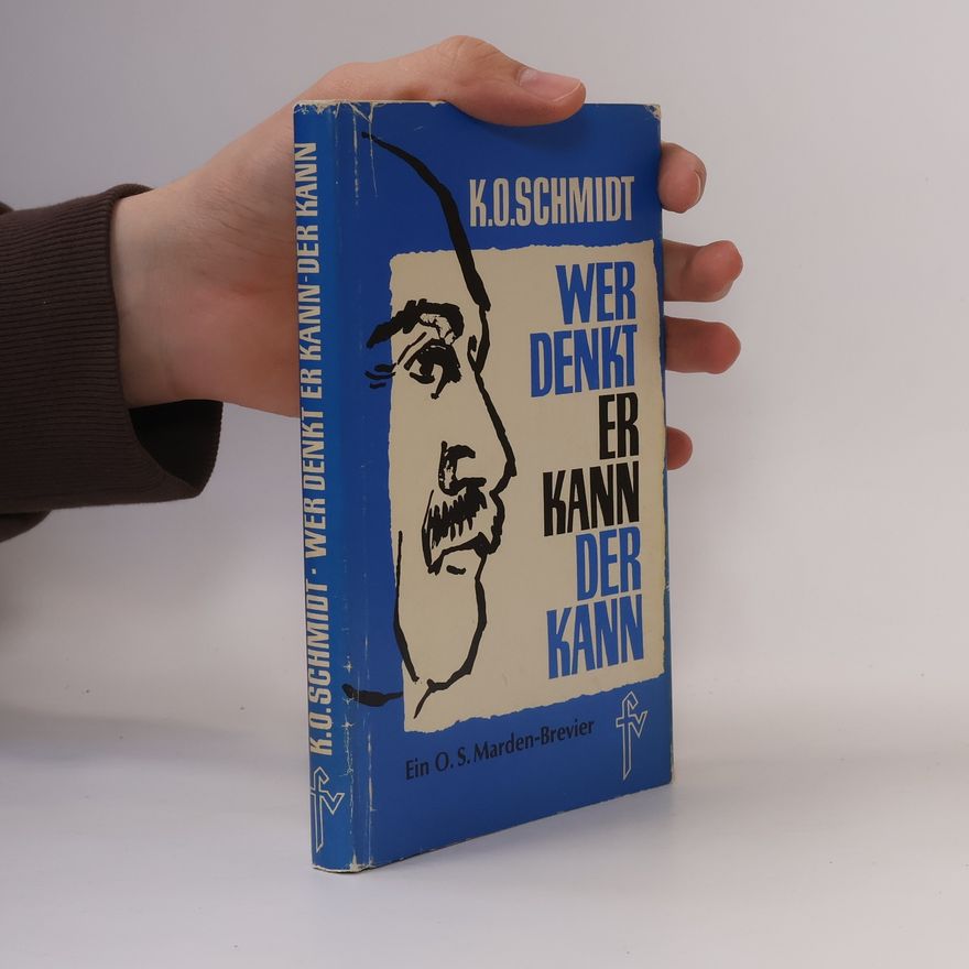 Orison Swett Marden Wer denkt, er kann, der kann!