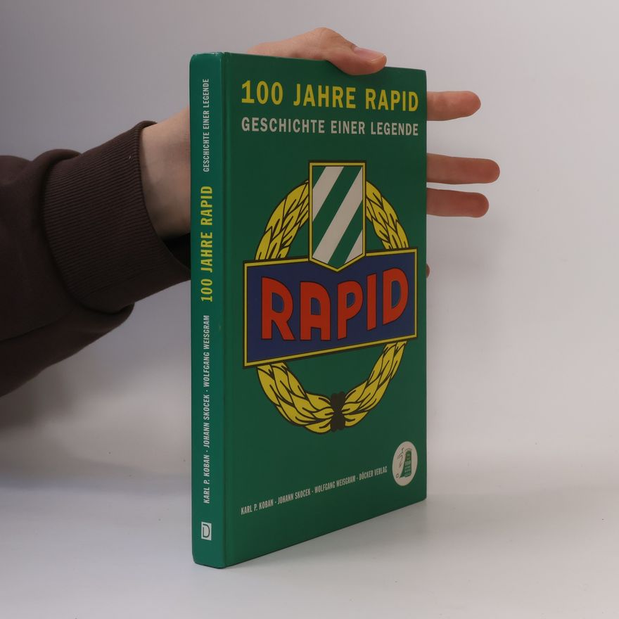 Karl P. Koban 100 Jahre Rapid