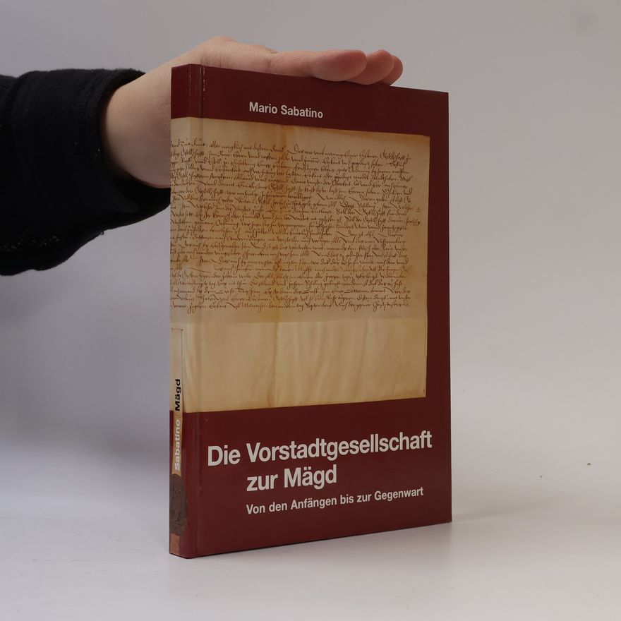 Mario Sabatino Die Vorstadtgesellschaft zur Mägd