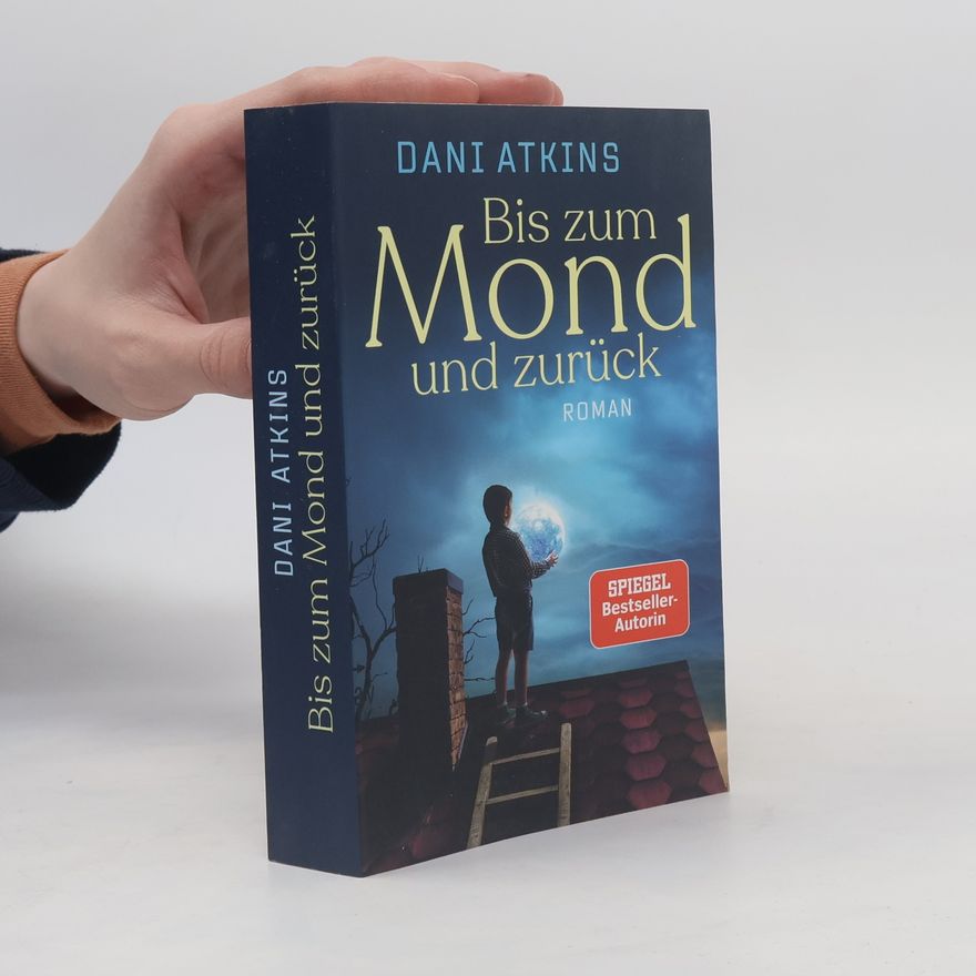 Dani Atkins Bis zum Mond und zurück