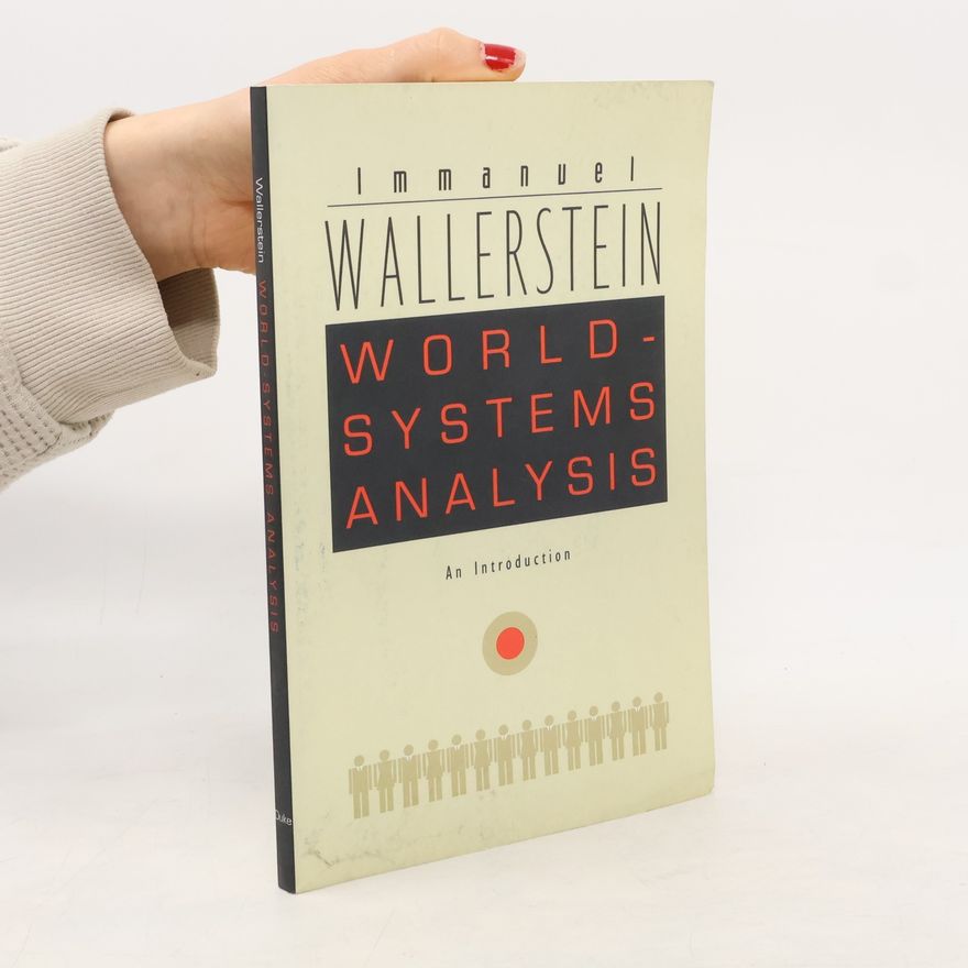 Immanuel Wallerstein World-Systems Analysis