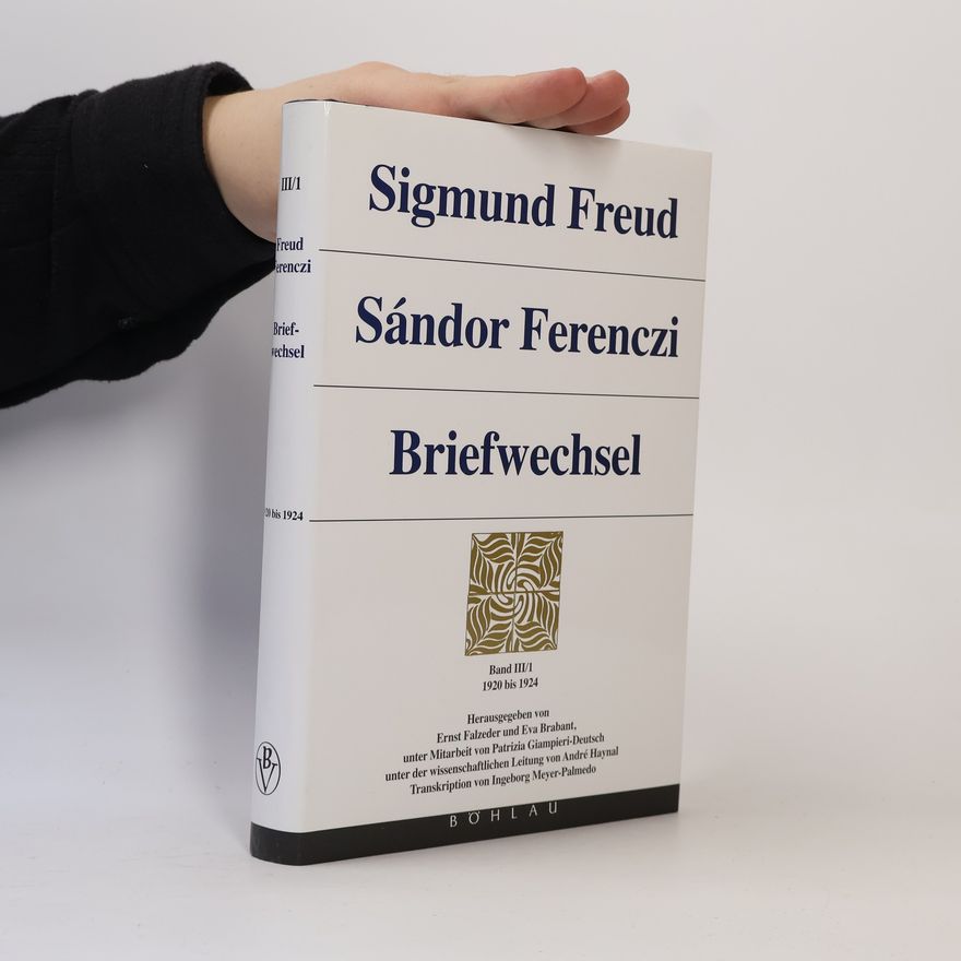 Ingeborg Meyer-Palmedo Sigmund Freud - Sándor Ferenczi. Briefwechsel