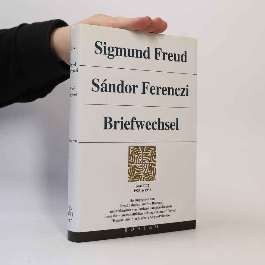 Tom Roberts Sigmund Freud - Sándor Ferenczi. Briefwechsel