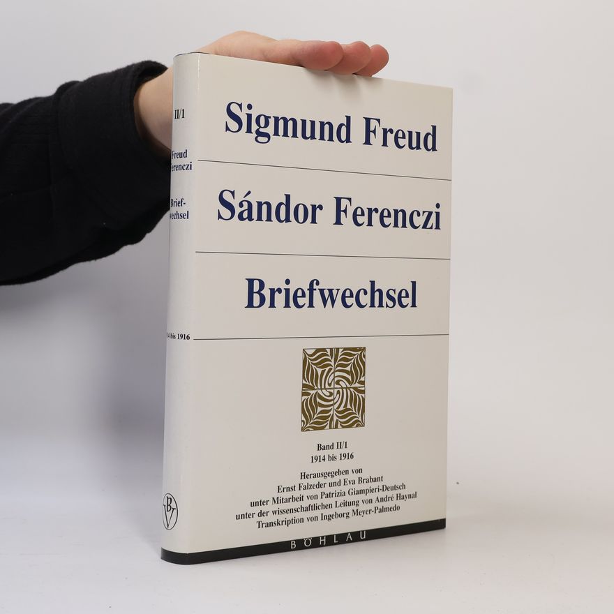 Ingeborg Meyer-Palmedo Sigmund Freud - Sándor Ferenczi. Briefwechsel
