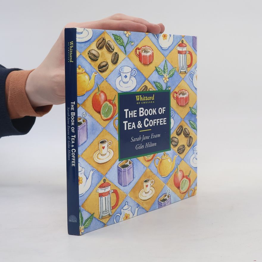 Sarah Jane Evans The Book of Tea & Coffee