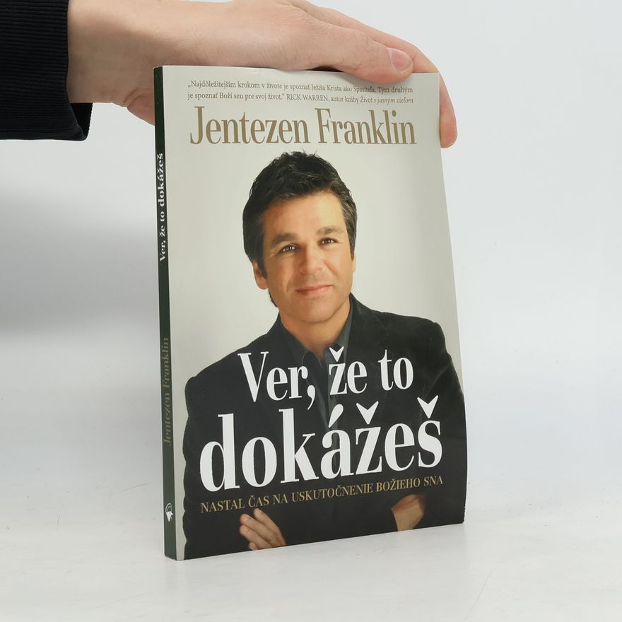 Jentezen Franklin Ver, že to dokážeš