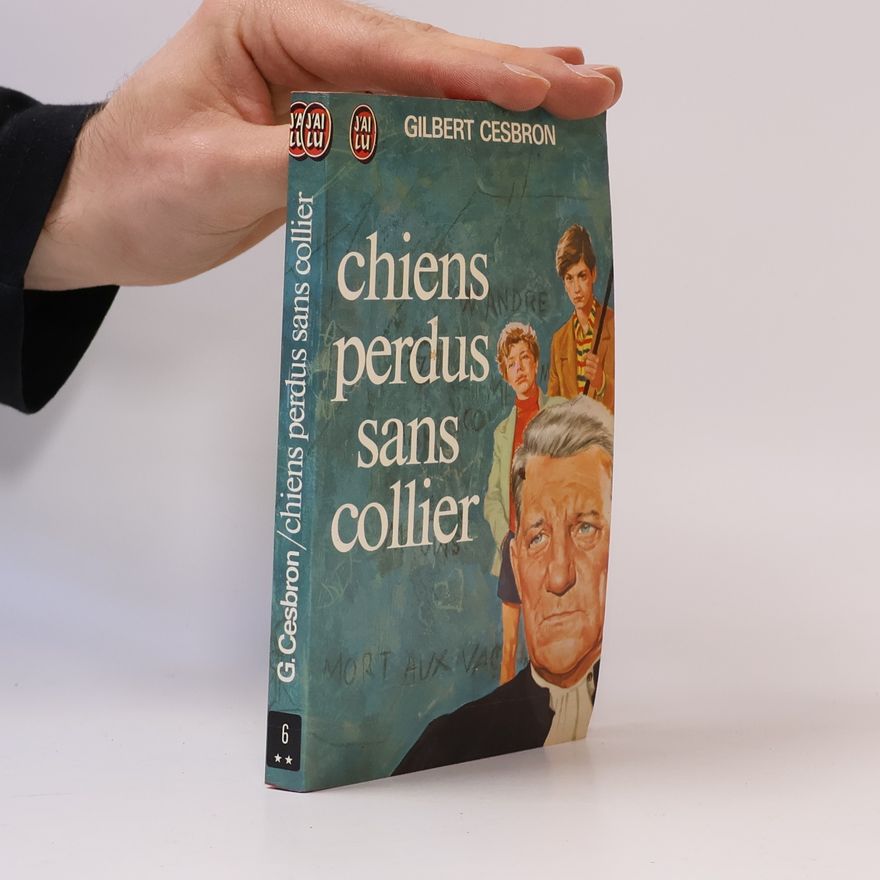 Gilbert Cesbron Chiens perdus sans collier