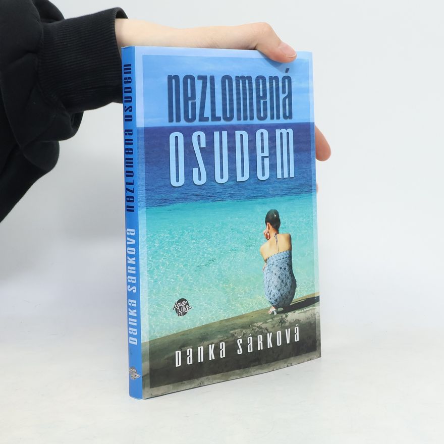 Danka Šárková Nezlomená osudem