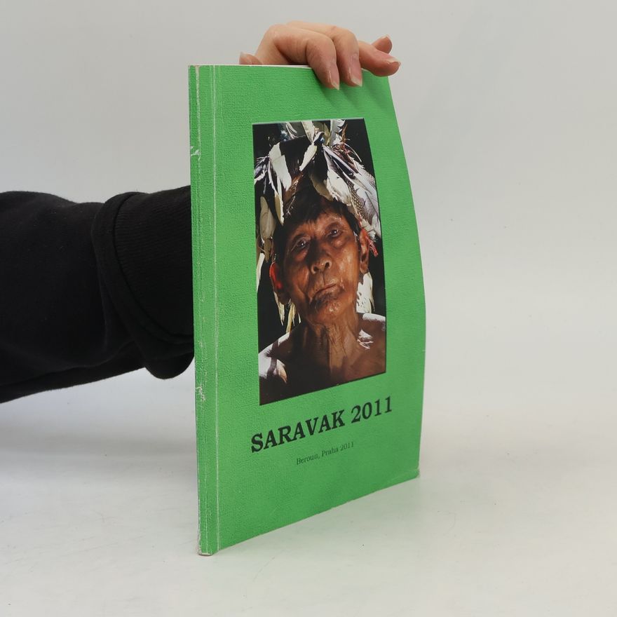 Antonín Jančařík Saravak 2011 : cesta trochu jinam