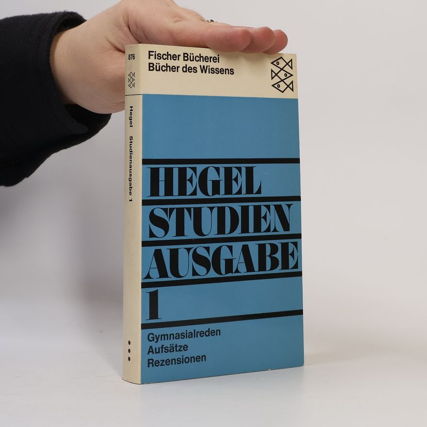 Georg Wilhelm Friedrich Hegel Studienausgabe 1