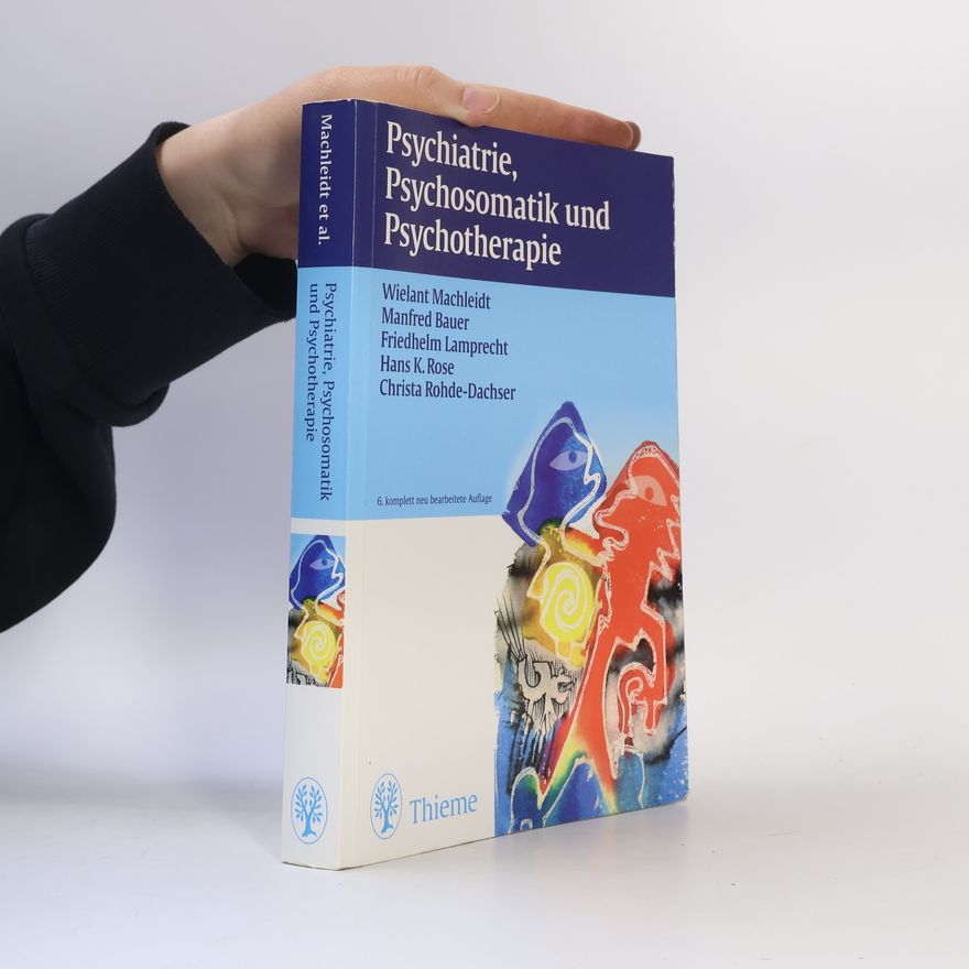W. Machleidt Psychiatrie, Psychosomatik, Psychotherapie