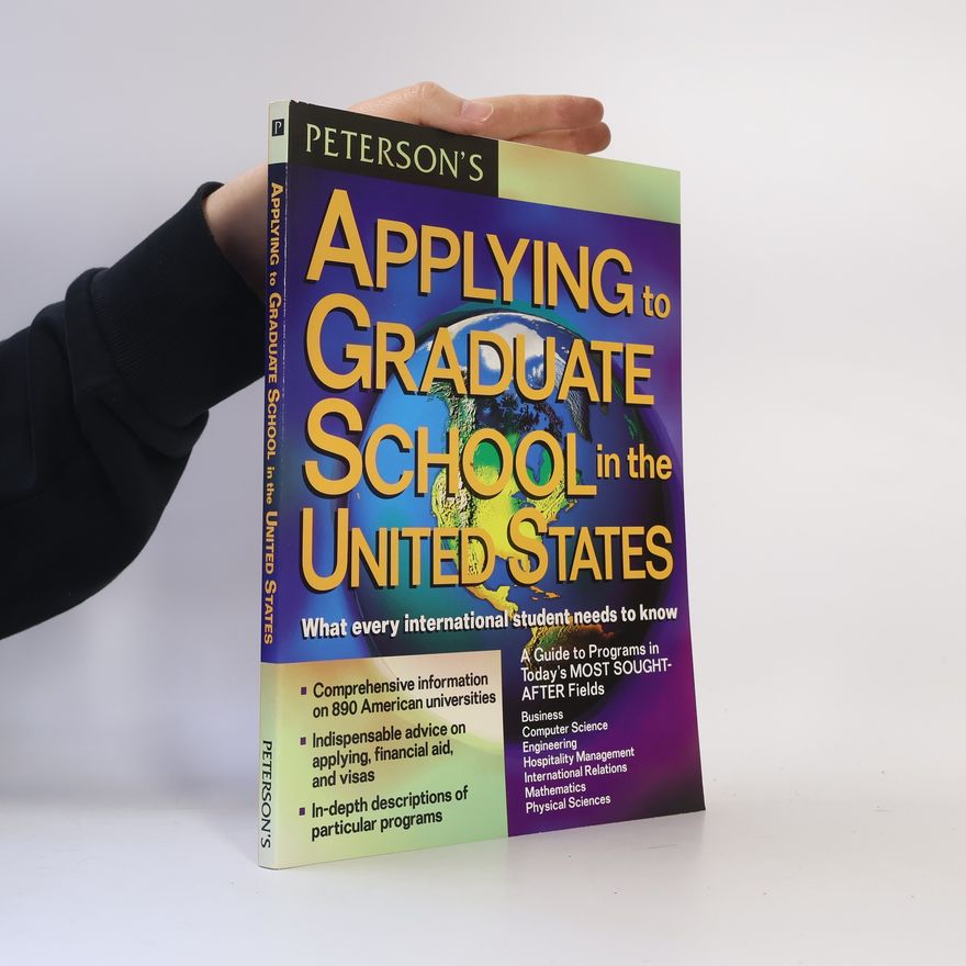 Peterson's Peterson's: Applying to Graduate Schools in the U.s.