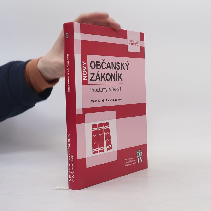Milan Kindl Nový Občanský zákoník - Problémy a úskalí