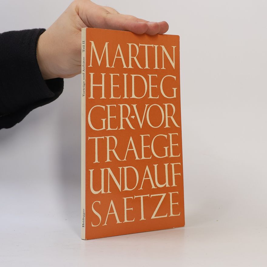 Martin Heidegger Vorträge und Aufsätze