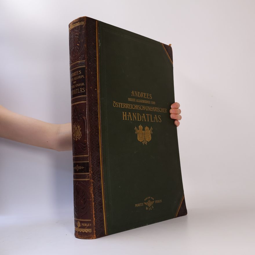Albert Scobel Andrees neuer allgemeiner und Österreichisch-Ungarischer Handatlas