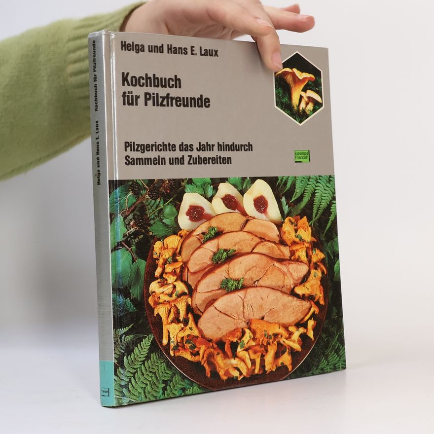 Helga Laux Kochbuch für Pilzfreunde