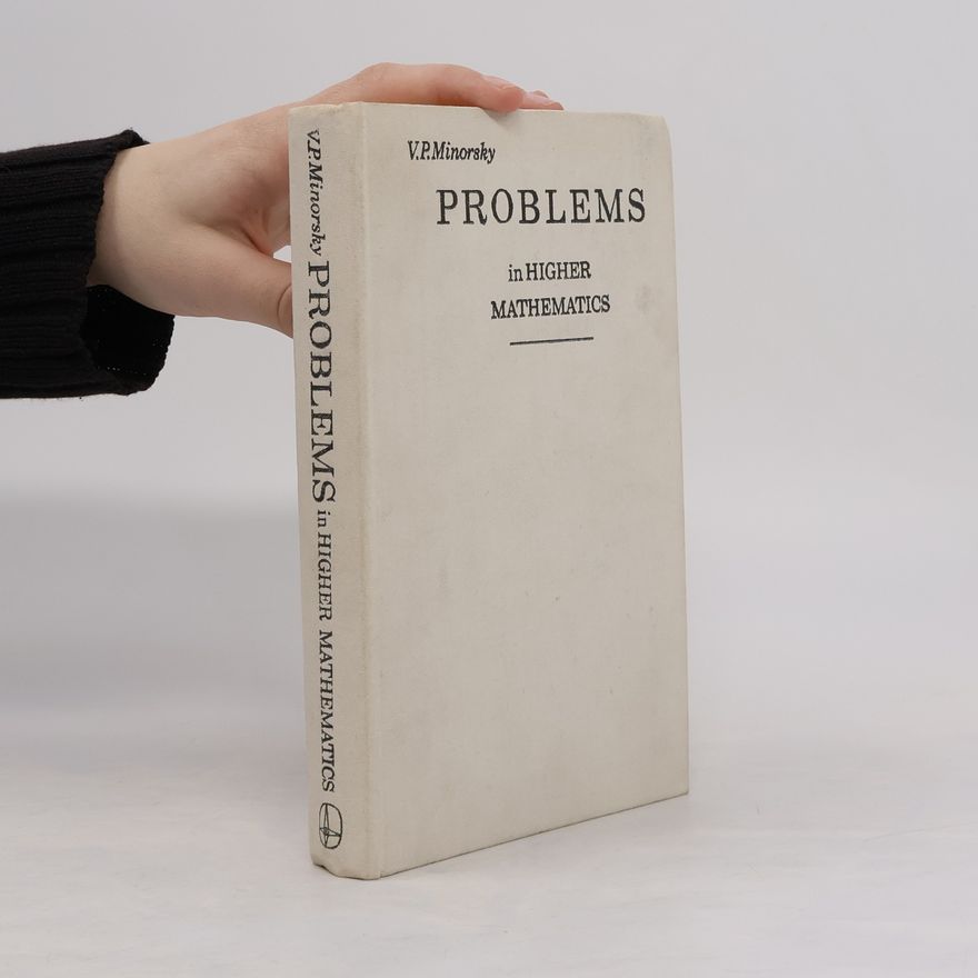 V. P. Minorsky Problems in Higher Mathematics