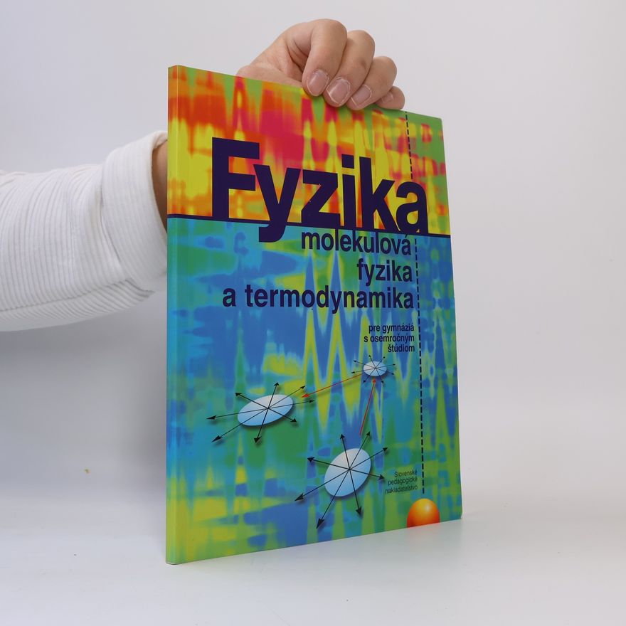 Kolektiv autorů Fyzika: Molekulová fyzika a termodynamika