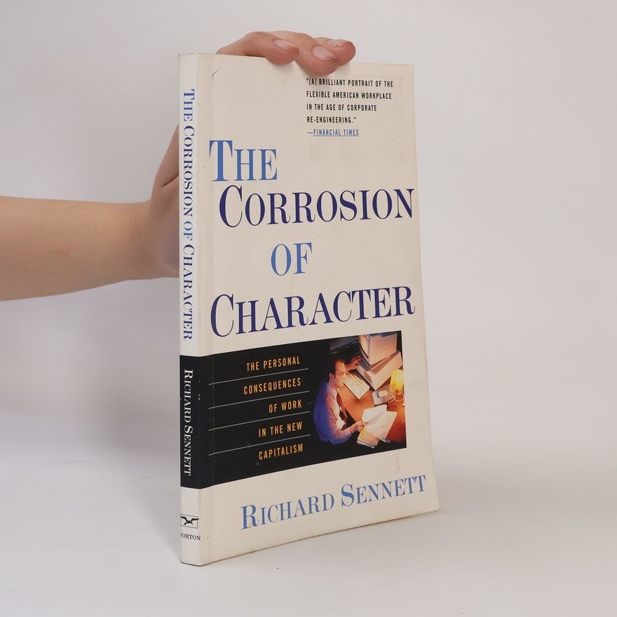 Richard Sennett The Corrosion of Character