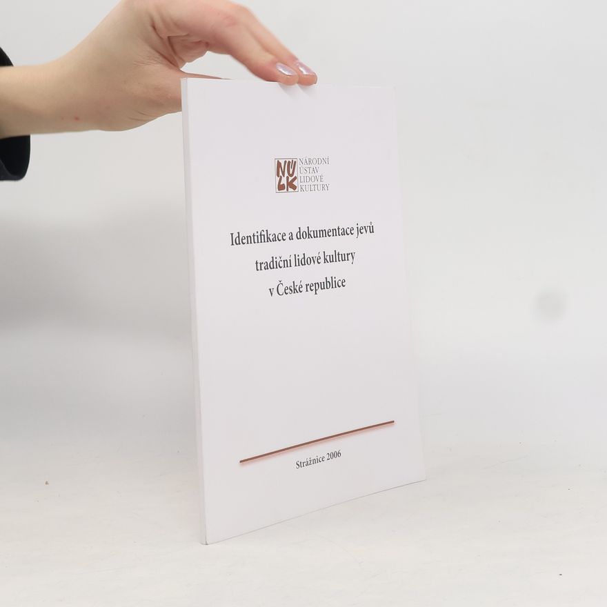 Eva Večerková Identifikace a dokumentace jevů tradiční lidové kultury v České republice