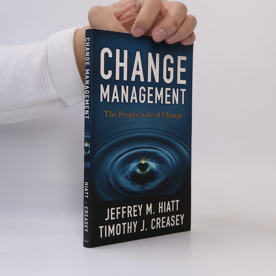 Timothy J. Creasey Change management: The people side of change