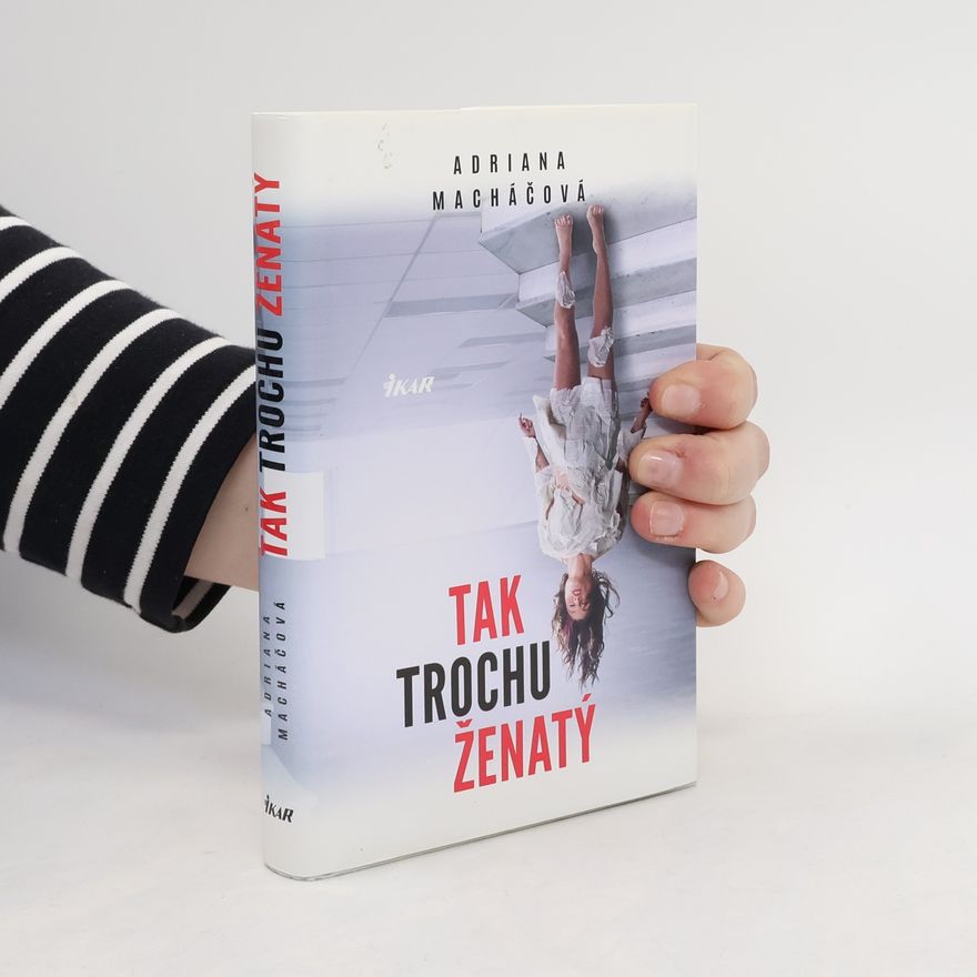 Adriana Machac Tak trochu ženatý