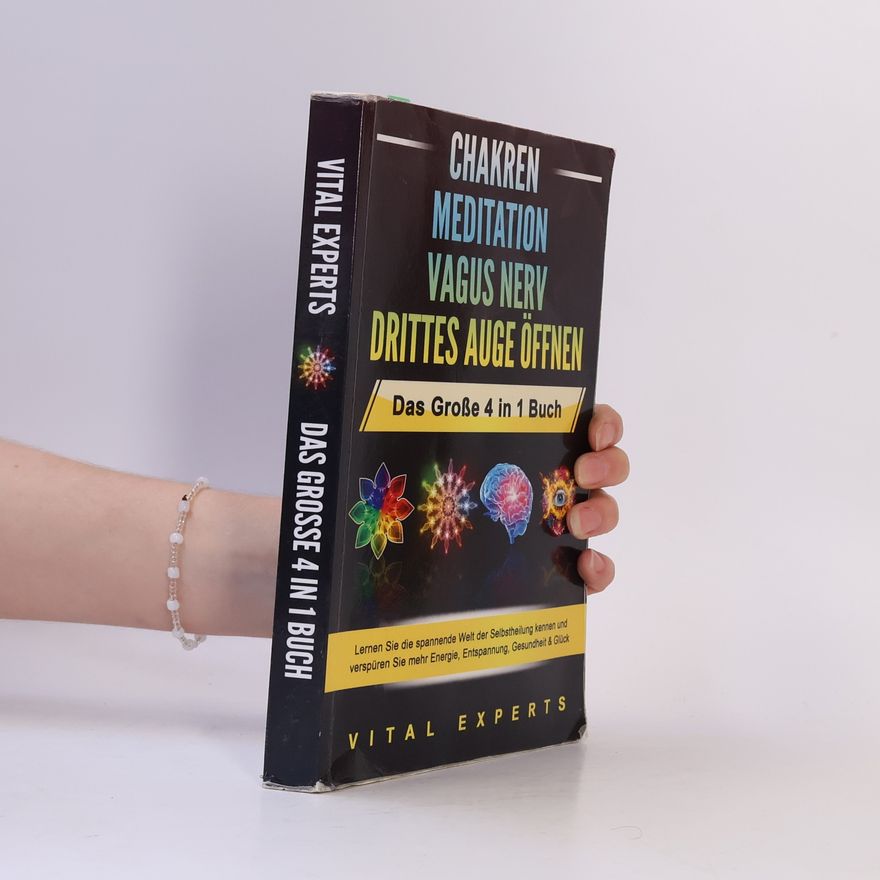 Vital Experts Chakren | Meditation | Vagus Nerv | Drittes Auge Öffnen - Das Große 4 in 1 Buch